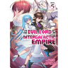 I'm the Evil Lord of an Intergalactic Empire! (Light Novel) Vol. 5