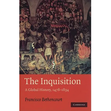 The Inquisition: A Global History 1478-1834