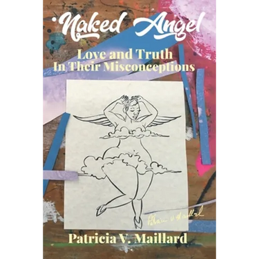 Naked Angel: Love and Truth in Their Misconceptions