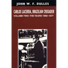 Carlos Lacerda, Brazilian Crusader: Volume II: The Years 1960-1977