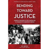 Bending Toward Justice: A Memoir of Two Decades of LGBT Leadership and the Founding of the Human Rights Campaign