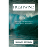 Fresh Wind: Strength and Power for Life's Daily Challenges