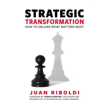 Strategic Transformation: How to Deliver What Matters Most
