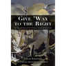 Give 'Way to the Right: Serving with the A. E. F. in France during the World War