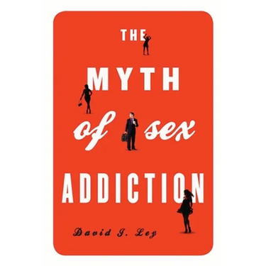 Myth of Sex Addiction