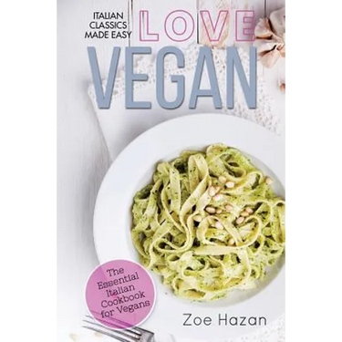 Vegan: The Essential Italian Cookbook for Vegans