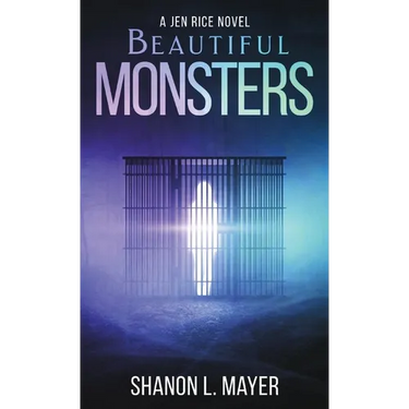 Beautiful Monsters: a Jen Rice novel