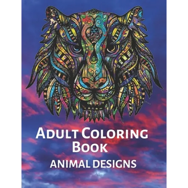 Adult Coloring Book ANIMAL DESIGNS: Stress Relieving Designs Animals, Mandalas. Extra-Thick High-Quality Perforated Pages- adult coloring book