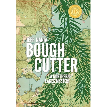 Bough Cutter: A Northern Lakes Mystery