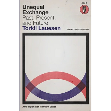 Unequal Exchange: Past, Present, and Future