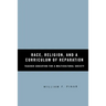 Race, Religion, and a Curriculum of Reparation: Teacher Education for a Multicultural Society