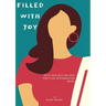 Filled with Joy: Self Reflection and Positive Affirmation