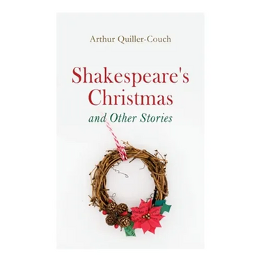 Shakespeare's Christmas and Other Stories: Adventure Tales