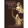 Turner's Turn: A Disarmingly Honest Memoir
