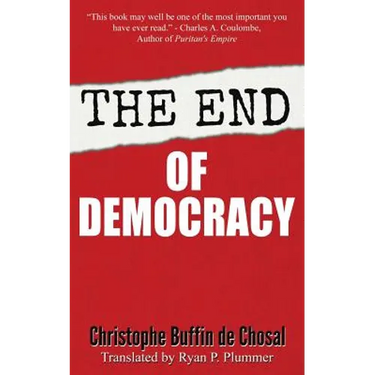 The End of Democracy