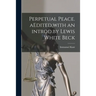 Perpetual Peace. AEdited, with an Introd.by Lewis White Beck