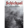 Schicksal: Based on a True Story: Two Lives Torn Apart by War, Cradled in the Palm of Fate