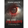 One Hand Screaming: 20 Haunting Years