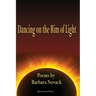 Dancing on the Rim of Light