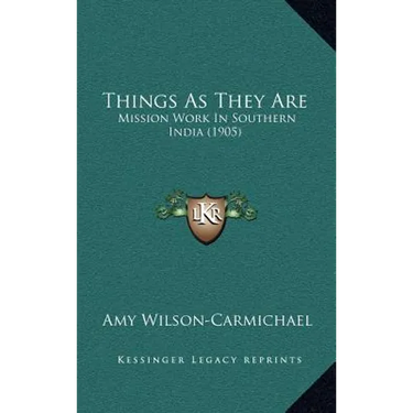 Things As They Are: Mission Work In Southern India (1905)