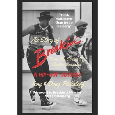 The Story of Breakin': From the Streets to Electric Boogaloo