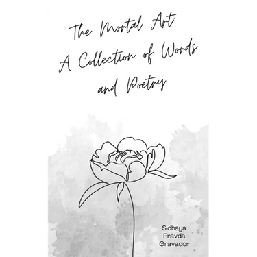 The Mortal Art: A Collection of Words and Poetry