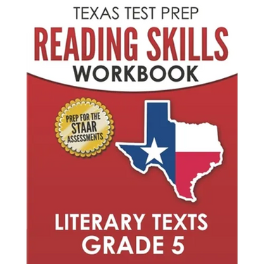 TEXAS TEST PREP Reading Skills Workbook Literary Texts Grade 5: Preparation for the STAAR Reading Tests