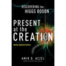 Present at the Creation: Discovering the Higgs Boson