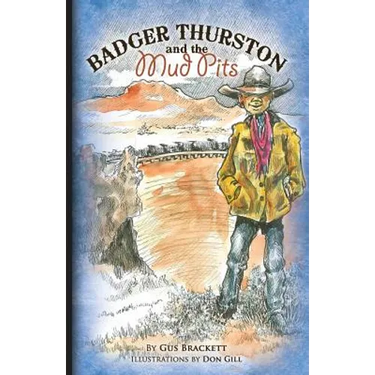 Badger Thurston and the Mud Pits