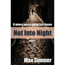 Not into Night