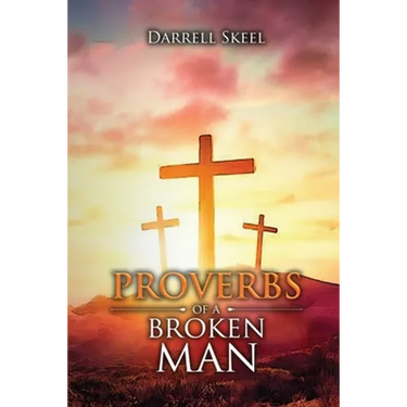 Proverbs of A Broken Man