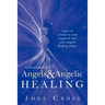 An Introduction to Angels & Angelic Healing: Learn to Connect to Your Angels & Start Your Angelic Healing Today...