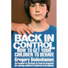 Back in Control: How to Get Your Children to Behave