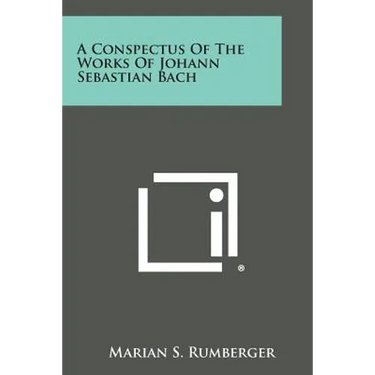 A Conspectus of the Works of Johann Sebastian Bach