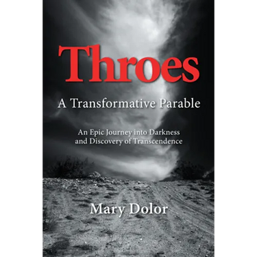 Throes: A Transformative Parable