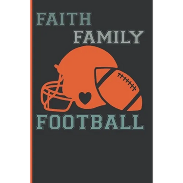 Faith Family Football: Coach Book for Football Game Notes, Planning and Training