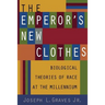 The Emperor's New Clothes: Biological Theories of Race at the Millennium