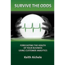 Survive the Odds: Forecasting the Health of Your Business Using Customer Analytics