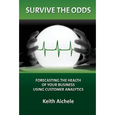 Survive the Odds: Forecasting the Health of Your Business Using Customer Analytics