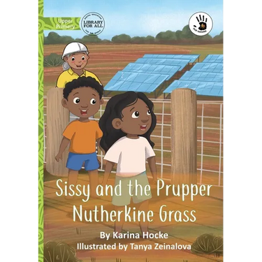 Sissy and the Prupper Nutherkine Grass - Our Yarning