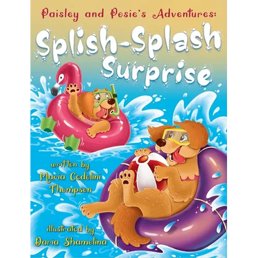 Paisley and Posie's Adventures: The Splish Splash Surprise