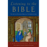 Listening to the Bible: The Art of Faithful Biblical Interpretation