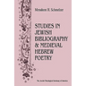 Studies In Jewish Bibliography and Medieval Hebrew Poetry