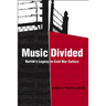 Music Divided: Bartók's Legacy in Cold War Culture Volume 7