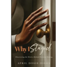 Why I Stayed: Discovering the Motive Behind Decision Making