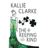 The Keeping Kind