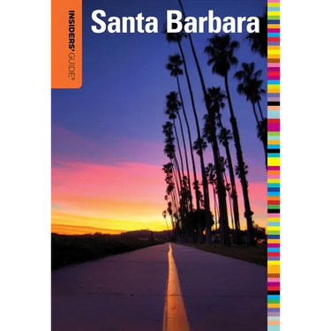 Insiders' Guide(R) to Santa Barbara