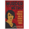 Murder in the Métro: Laetitia Toureaux and the Cagoule in 1930s France