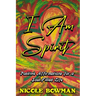 I Am Spirit...Positive Affirmations for A Soul-filled Life