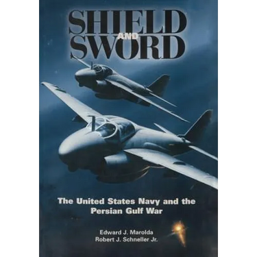 Shield and Sword: The United States Navy and the Persian Gulf War